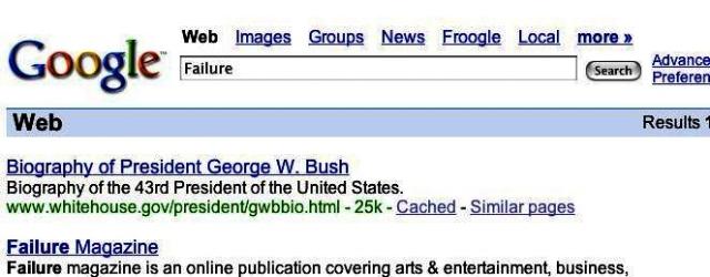 Google for "failure," President BUsh is first result